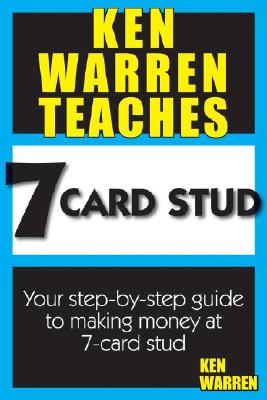 Ken Warren Teaches 7 Card Stud By Ken Warren Cover Image