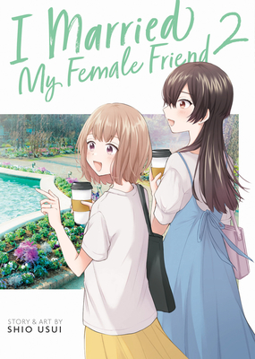 I Married My Female Friend Vol. 2 Cover Image