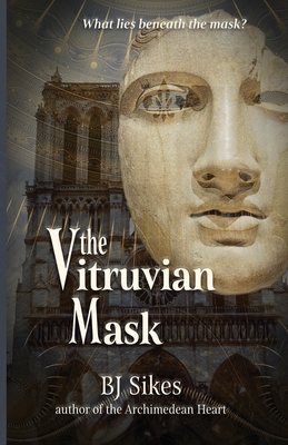 The Vitruvian Mask By Bj Sikes, Aj Sikes (Editor) Cover Image