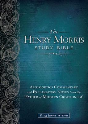 Henry Morris Study Bible-KJV: Apologetics Commentary and Explanatory Notes from the 'Father of Modern Creationism' By Henry M. Morris Cover Image