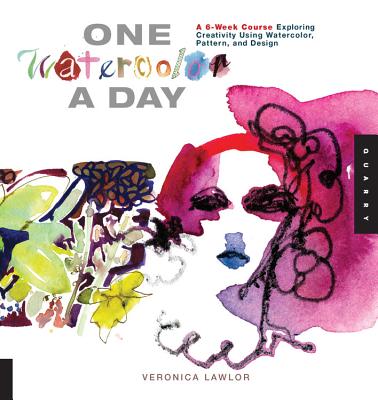 One Watercolor a Day: A 6-Week Course Exploring Creativity Using Watercolor, Pattern, and Design (One A Day)