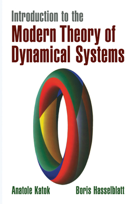 Introduction to the Modern Theory of Dynamical Systems (Encyclopedia of Mathematics and Its Applications #54) Cover Image