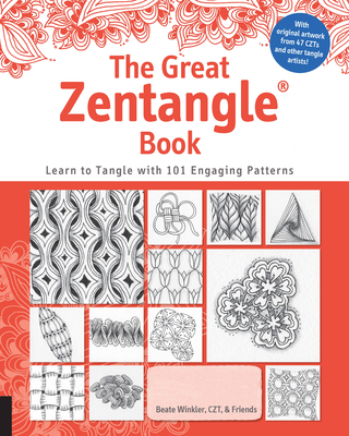 The Great Zentangle Book: Learn to Tangle with 101 Favorite Patterns By Beate Winkler Cover Image