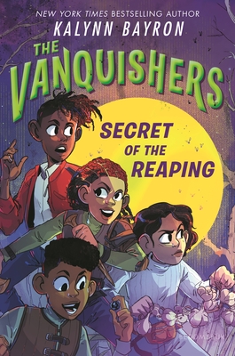 The Vanquishers: Secret of the Reaping By Kalynn Bayron Cover Image