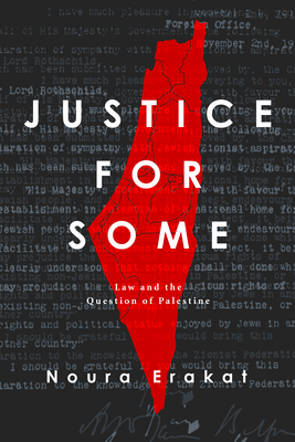 Justice for Some: Law and the Question of Palestine Cover Image