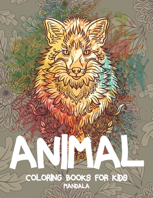 Mandala Coloring Books for Kids - Animal By Lara Mitchell Cover Image
