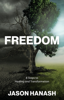 Freedom: 8 Steps to Healing and Transformation Cover Image
