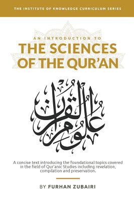 An Introduction to the Sciences of the Qur'an By Furhan Zubairi Cover Image