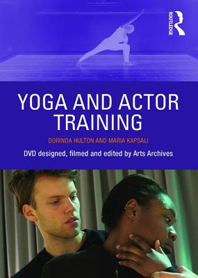 Yoga and Actor Training By Dorinda Hulton, Maria Kapsali Cover Image