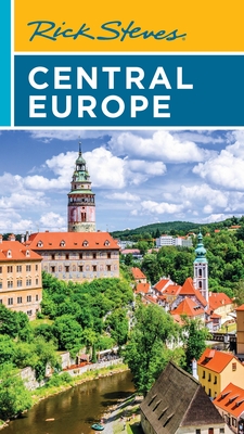 Rick Steves Central Europe: The Czech Republic, Poland, Hungary, Slovenia & More By Rick Steves, Cameron Hewitt Cover Image