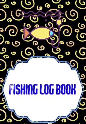 Fishing Log Book: My Fishing Log Size 7x10 INCH Cover Glossy - Fish - Complete # Tackle 110 Pages Very Fast Prints. By Norman Fishing Cover Image