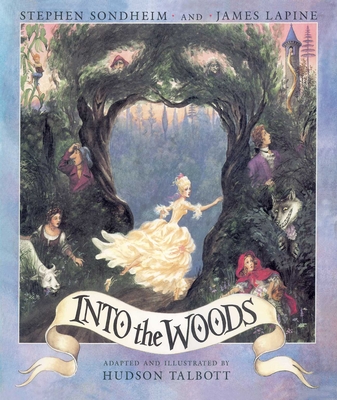 Into the Woods By Stephen Sondheim, James Lapine, Hudson Talbott (Illustrator) Cover Image