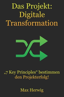 Das Projekt: Digitale Transformation: 