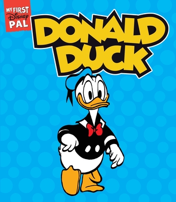 My First Disney Pal: Donald Duck: A Board Book