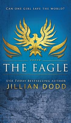 The Eagle (Spy Girl #2) By Jillian Dodd Cover Image