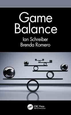 Game Balance By Ian Schreiber, Brenda Romero Cover Image