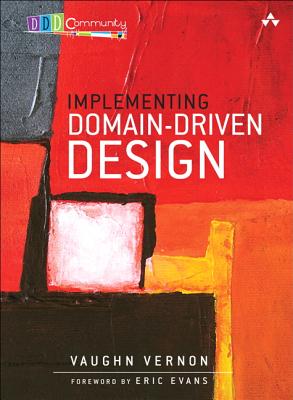 Implementing Domain-Driven Design By Vaughn Vernon Cover Image