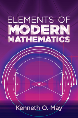 Elements of Modern Mathematics (Dover Books on Mathematics) By May Cover Image