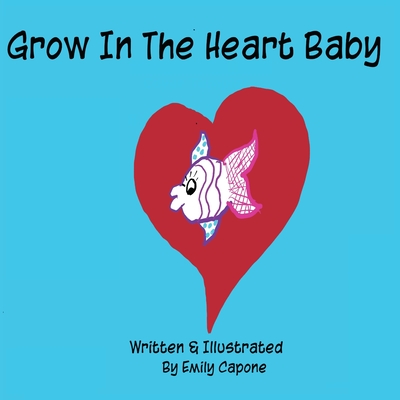 Grow In The Heart Baby By Emily Capone Cover Image