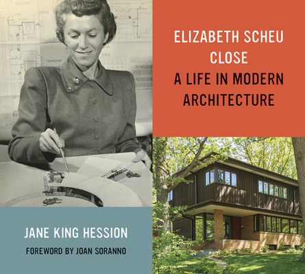 Elizabeth Scheu Close: A Life in Modern Architecture Cover Image