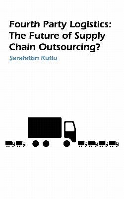 Fourth Party Logistics: Is It the Future of Supply Chain Outsourcing? Cover Image