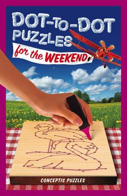 Dot-To-Dot Puzzles for the Weekend: Volume 2 (Puzzlewright Junior)