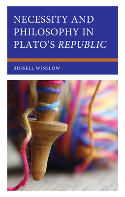 Necessity and Philosophy in Plato's Republic Cover Image