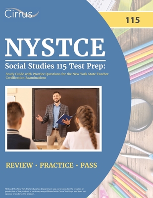 NYSTCE Social Studies 115 Test Prep: Study Guide with Practice Questions for the New York State Teacher Certification Examinations Cover Image