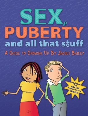 Sex, Puberty, and All That Stuff: A Guide to Growing Up Cover Image