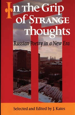 In the Grip of Strange Thoughts: Russian Poetry in a New Era Cover Image