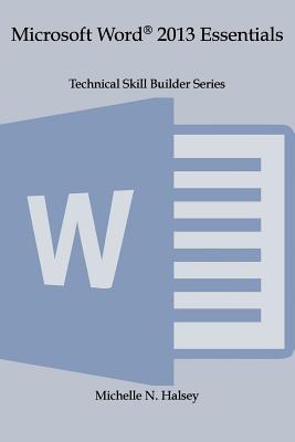 Microsoft Word 2013 Essentials By Michelle N. Halsey Cover Image
