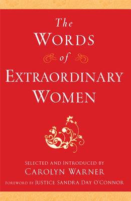 The Words of Extraordinary Women (Newmarket Words Of Series) Cover Image