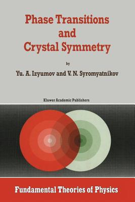 Phase Transitions and Crystal Symmetry (Fundamental Theories of Physics #38) Cover Image