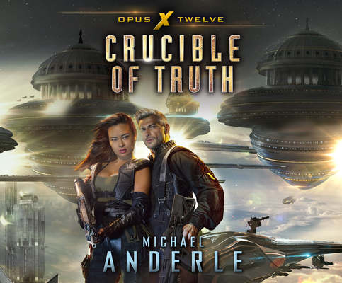 Crucible of Truth By Michael Anderle, Greg Tremblay (Read by) Cover Image