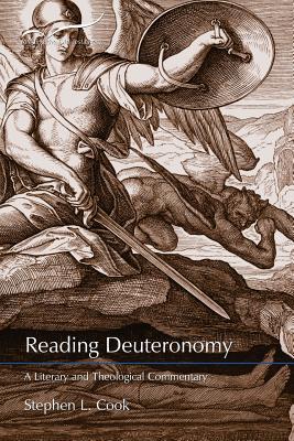 Reading Deuteronomy: A Literary and Theological Commentary (Reading the Old Testament #4) By Stephen L. Cook Cover Image