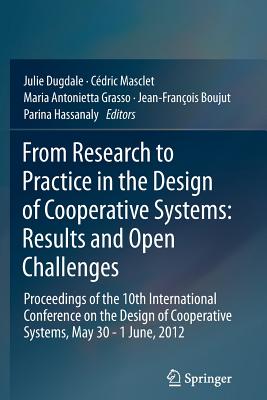 From Research to Practice in the Design of Cooperative Systems: Results and Open Challenges: Proceedings of the 10th International Conference on the D Cover Image