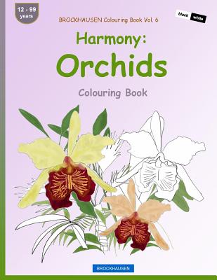 BROCKHAUSEN Colouring Book Vol. 6 - Harmony: Orchids: Colouring Book