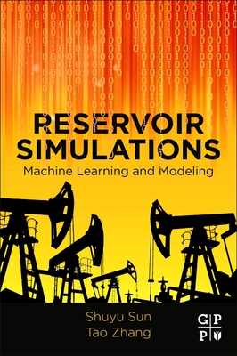 Reservoir Simulations: Machine Learning and Modeling Cover Image