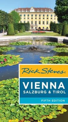 Rick Steves Vienna, Salzburg & Tirol