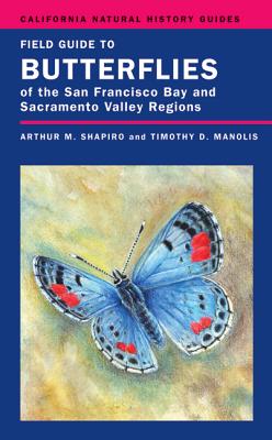 Cover for Field Guide to Butterflies of the San Francisco Bay and Sacramento Valley Regions (California Natural History Guides #92)