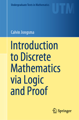 Introduction to Discrete Mathematics Via Logic and Proof (Undergraduate Texts in Mathematics)