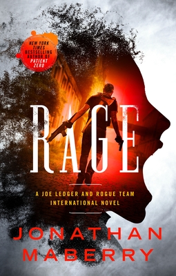 Rage: A Joe Ledger and Rogue Team International Novel (Rogue Team International Series #1) Cover Image