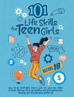 101 Life Skills for Teen Girls Cover Image