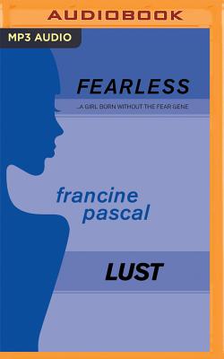 Lust (Fearless #29) By Francine Pascal, Elizabeth Evans (Read by) Cover Image