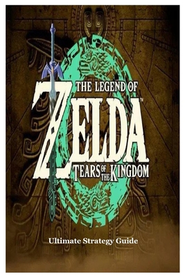 The Legend of Zelda Tears of the Kingdom Ultimate Strategy Guide Cover Image