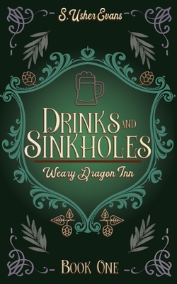 Drinks and Sinkholes: A Cozy Fantasy Novel By S. Usher Evans Cover Image