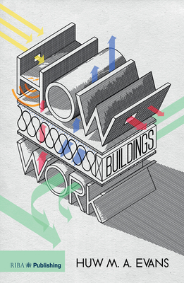 How Buildings Work By Huw Evans Cover Image