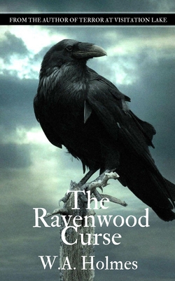 The Ravenwood Curse By W. A. Holmes Cover Image