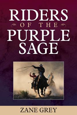 Riders of the Purple Sage By Zane Grey Cover Image