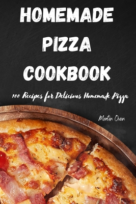 Home Made Pizza Cookbook By Martin Oven Cover Image